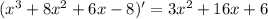 (x^3+8x^2+6x-8)'=3x^2+16x+6