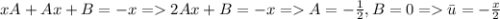 xA+Ax+B=-x = 2Ax+B=-x = A=-\frac{1}{2}, B=0 = \bar u = -\frac{x}{2}