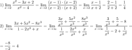 \displaystyle\\ 1)\lim_{x \to 2} \frac{x^2-3x+2}{x^2-4}= \lim_{x \to 2} \frac{(x-1)\cdot (x-2)}{(x-2)\cdot (x+2)}= \lim_{x \to 2} \frac{x-1}{x+2}=\frac{2-1}{2+2}=\frac{1}{4}\\\\\\2) \lim_{x \to \infty} \frac{3x+5x^2-8x^3}{1-2x^3+x}= \lim_{x \to \infty} \frac{\dfrac{3x}{x^3}+\dfrac{5x^2}{x^3}-\dfrac{8x^3}{x^3}}{\dfrac{1}{x^3}-\dfrac{2x^3}{x^3}+\dfrac{x}{x^3} } = \lim_{x \to \infty} \frac{\dfrac{3}{x^2}+\dfrac{5}{x}-8 }{\dfrac{1}{x^3}-2+\dfrac{1}{x^2} }=\\\\\\ =\frac{-8}{-2}=4\\\\\\\\