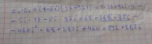 Найдите произведение комплексных чисел: z1=4-5i, z2=17+92i