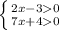 \left \{ {{2x-30} \atop {7x+40}} \right.