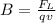 B = \frac{F_{L}}{qv}