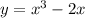 y = {x}^{3} - 2x