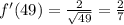 f'(49)=\frac{2}{\sqrt{49} } =\frac{2}{7}