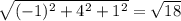 \sqrt{(-1)^2+4^2+1^2} =\sqrt{18}