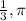 \frac{1}{3},\pi