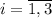 i=\overline{1,3}