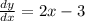 \frac{dy}{dx} = 2x - 3