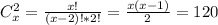 C_{x} ^{2} = \frac{x!}{(x-2)!* 2!} = \frac{x(x-1)}{2} = 120