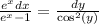 \frac{e^x dx}{e^x - 1} = \frac{dy}{\cos^2(y)}