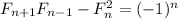 F_{n+1}F_{n-1}-F_{n}^2=(-1)^n