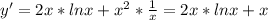 y'=2x*lnx+x^{2} *\frac{1}{x} =2x*lnx+x