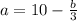 a=10-\frac{b}{3}