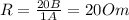 R = \frac{20B}{1A} = 20 Om