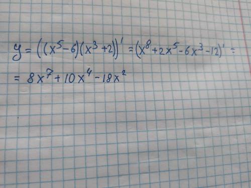 Найти производную функции: y=(x^5-6)(x^3+2)