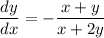 \dfrac{dy}{dx} = -\dfrac{x + y}{x + 2y}