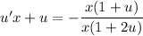 u'x + u = -\dfrac{x(1 + u)}{x(1 + 2u)}