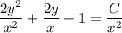 \dfrac{2y^{2}}{x^{2}} + \dfrac{2y}{x} + 1 = \dfrac{C}{x^{2}}