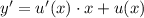 y' = u'(x) \cdot x + u(x)