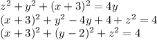 z^2+y^2+(x+3) ^2=4y \\ (x+3)^2+y^2-4y+4+z^2=4 \\ (x+3)^2+(y-2)^2+z^2=4