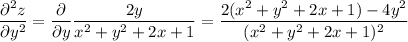 \dfrac{\partial^2 z}{\partial y^2} = \dfrac{\partial }{\partial y} \dfrac{2y}{x^2+y^2+2x+1}=\dfrac{2(x^2+y^2+2x+1)-4y^2}{(x^2+y^2+2x+1)^2}