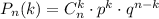 P_{n}(k) = C^{k}_{n} \cdot p^{k} \cdot q^{n-k}