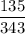 \dfrac{135}{343}