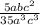 \frac{5abc^{2} }{35a^{3}c^{3} }