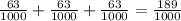 \frac{63}{1000} +\frac{63}{1000} +\frac{63}{1000} = \frac{189}{1000}