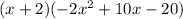 (x+2)(-2x^2+10x-20)