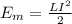 E_m=\frac{LI^2}{2}