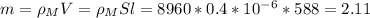 m=\rho_MV= \rho_MSl=8960*0.4*10^-^6*588=2.11