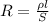 R=\frac{\rho l}{S}