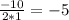 \frac{-10}{2*1}=-5