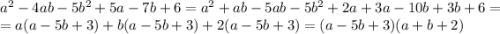 a^2-4ab-5b^2+5a-7b+6=a^2+ab-5ab-5b^2+2a+3a-10b+3b+6=\\=a(a-5b+3)+b(a-5b+3)+2(a-5b+3)=(a-5b+3)(a+b+2)