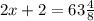 2x+2=63 \frac{4}{8}