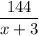 \dfrac{144}{x+3}