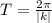 T = \frac{2\pi}{|k|}