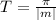 T = \frac{\pi}{|m|}