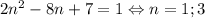 2n^2-8n+7=1\Leftrightarrow n=1;3