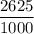 \dfrac{2625}{1000}