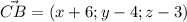 \vec{CB}=(x+6;y-4;z-3)