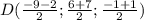 D(\frac{-9-2}{2} ;\frac{6+7}{2} ;\frac{-1+1}{2} )