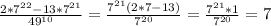 \frac{2*7^{22}-13*7^{21}}{49^{10}} = \frac{7^{21} (2*7-13)}{7^{20}} = \frac{7^{21}*1 }{7^{20}} =7