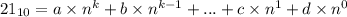 21_{10}=a\times n^k+b\times n^{k-1}+...+c\times n^{1}+d\times n^0