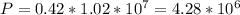 P=0.42*1.02*10^7=4.28*10^6