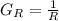 G_R=\frac{1}{R}