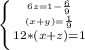 \left \{ {{6z=1-\frac{6}{9} } \atop {(x+y)=\frac{1}{9}}}} \atop {12*(x+z)=1}} \right.