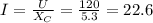 I=\frac{U}{X_C}=\frac{120}{5.3}=22.6