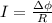 I=\frac{\Delta \phi}{R}